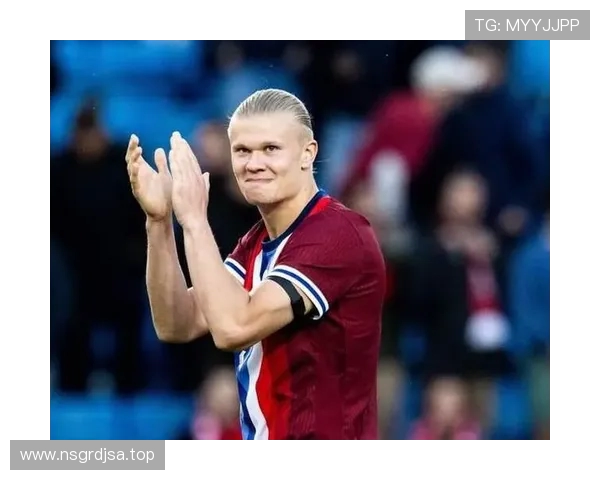 托纳利：哈兰德厄德高必成威胁 更衣室气氛积极无负能量